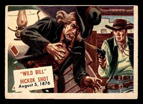 1954 Topps 122 xCOA Wild Bill Hickok Lövés (Kártya) (nem szilárd, fekete sávok, de mutass egy kis maradék maradék miután karcos) VG/EX