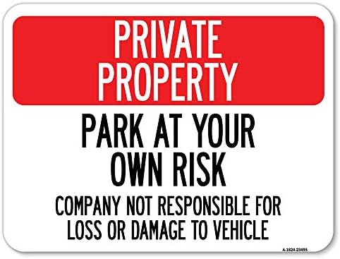 Park A Saját felelősségére - a Cég Nem Felelős a Veszteség vagy Kár Jármű | 18 X 24 Nehéz-Es Alumínium Rozsda Bizonyíték Parkolás