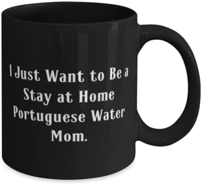 Inspiráló portugál Víz Kutya Ajándékot, én Csak azt Akarom, hogy Maradj Otthon, Díszes 11oz 15oz Bögre A kedvtelésből tartott