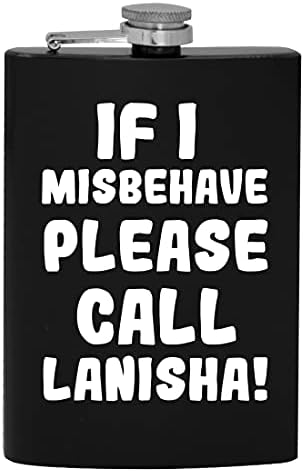Ha úgy Viselkedj, Kérjük, Hívja amit lanisha csinál - 8oz Hip alkoholfogyasztás Lombikba