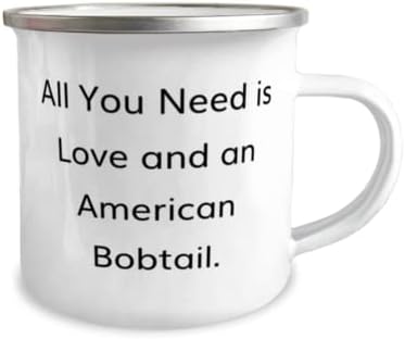 Újrafelhasználható Amerikai Bobtail Macska Ajándékokat, Csak Szerelem Kell egy Amerikai, Amerikai Bobtail Macska 12oz Táborozó Bögre Barátok